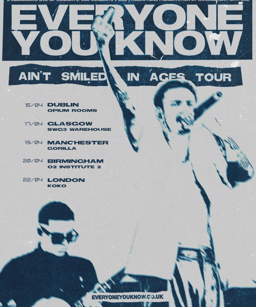 Everyone You Know - Ain't Smiled In Ages Tour | Event