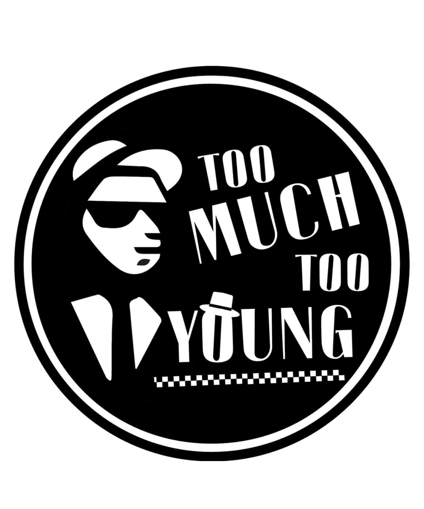 Too Much Too Young | Event