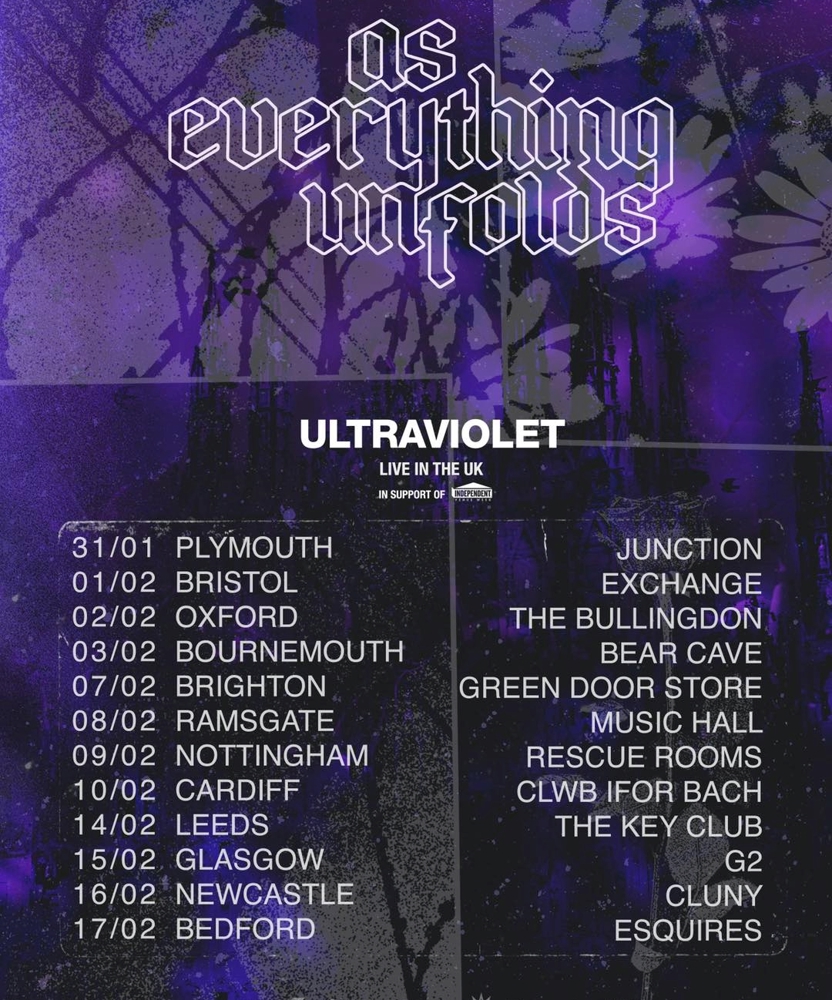 As Everything Unfolds - Ultraviolet UK Tour | Event