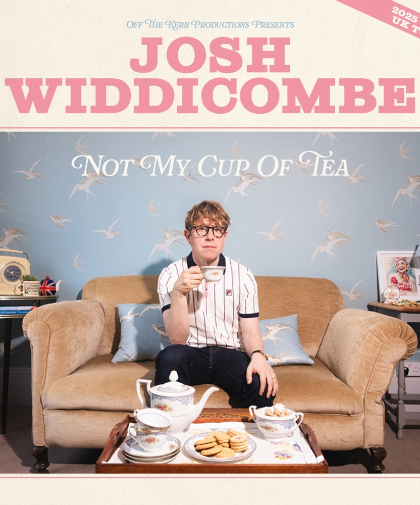 Josh Widdicombe - Not My Cup Of Tea Tour | Event